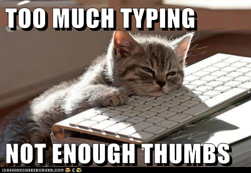 too much typing